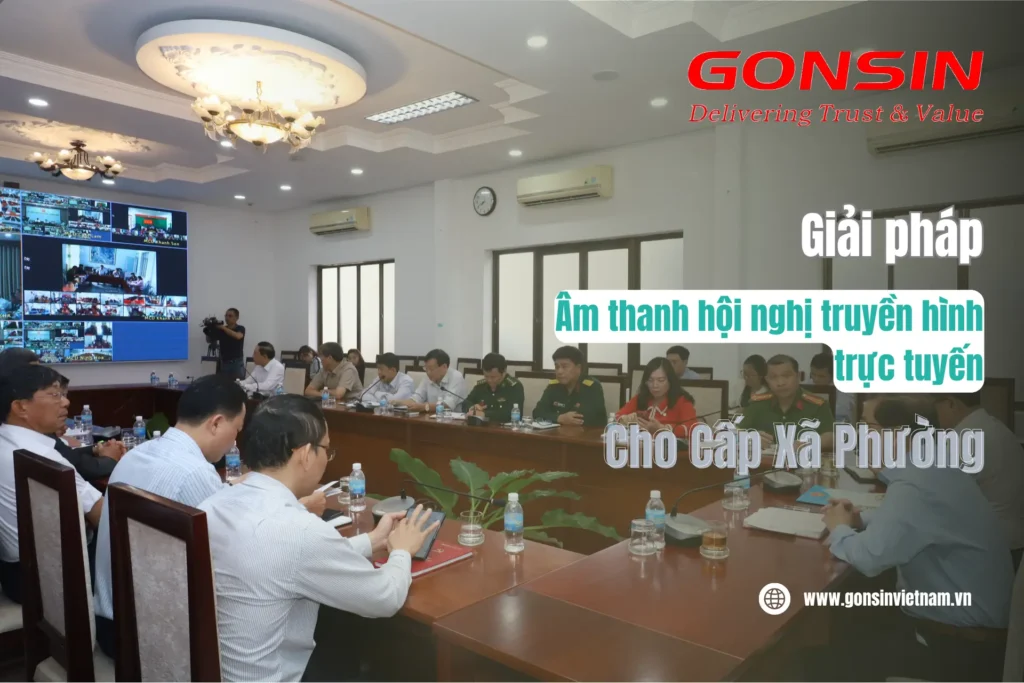 giải pháp âm thanh hội nghị truyền hình trực tuyến cho cấp xã phường